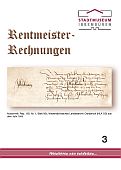 Broschüre 3 -  Rentmeister-Rechnungen