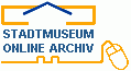 Stadtmuseum - Online Archiv