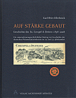 Auf Stärke gebaut - Geschichte der Fa. Crespel & Deiters 1858 - 2008