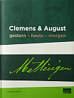 Clemens & August : gestern - heute - morgen